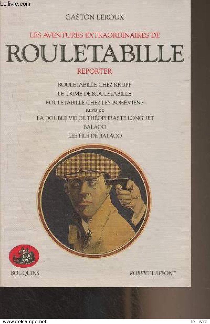 Les Aventures Extraordinaires De Rouletabille, Reporter - 2 - Rouletabille Chez Krupp, Le Crime De Rouletabille, Rouleta - Autres & Non Classés