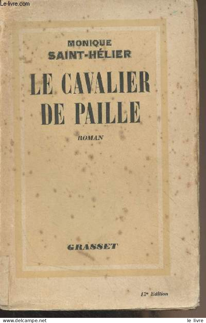 Le Cavalier De Paille - Saint-Hélier Monique - 1936 - Sonstige & Ohne Zuordnung