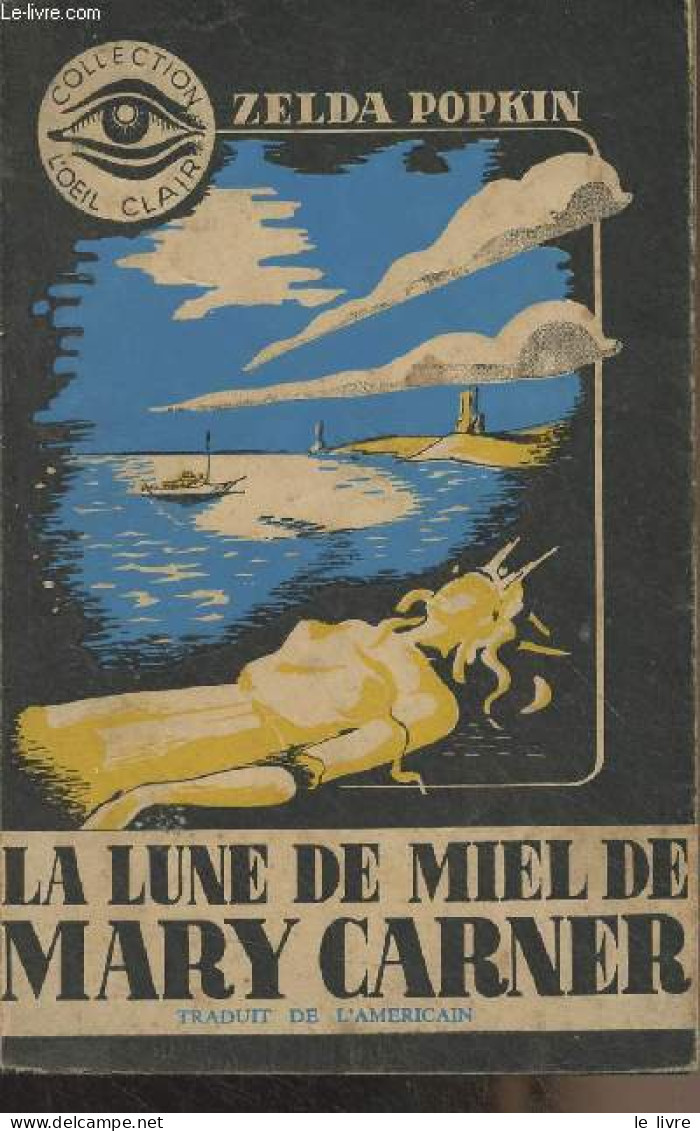La Lune De Miel De Mary Carner - Collection "L'oeil Clair" - Popkin Zelda - 0 - Autres & Non Classés