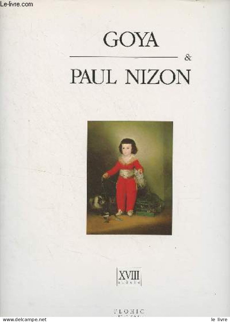 Musées Secrets - 4 - Goya & Paul Nizon - XVIII Siècle - Collectif - 1991 - Arte