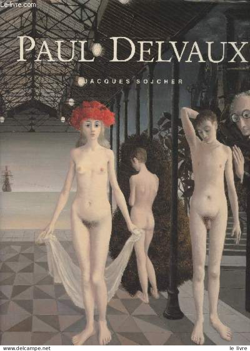 Paul Delvaux - Sojcher Jacques - 1991 - Kunst