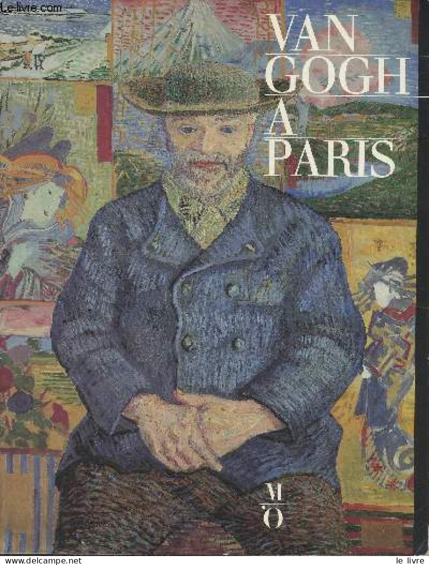 Gogh à Paris - Musée D'Orsay, 2 Février-15 Mai 1988 - Collectif - 1988 - Art