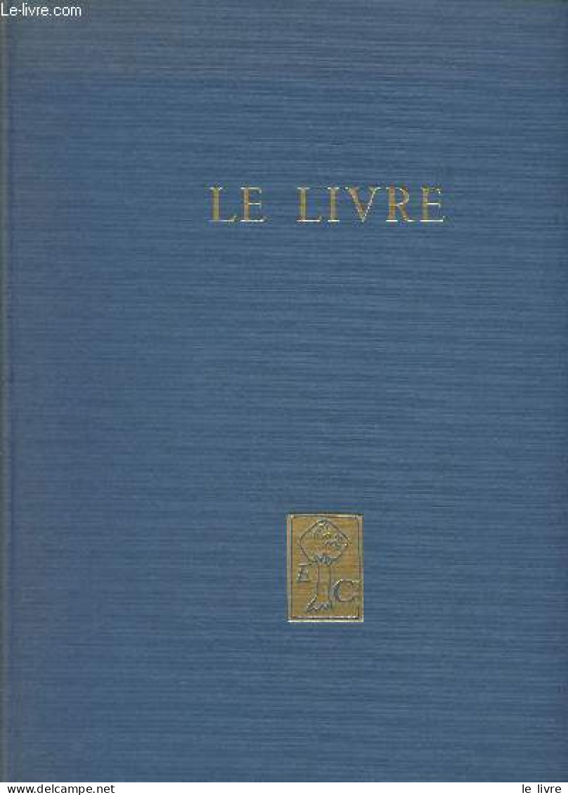 Le Livre, Les Plus Beaux Exemplaires De La Bibliothèque Nationale - "La Tradition Française" - Collectif - 1942 - Autres & Non Classés
