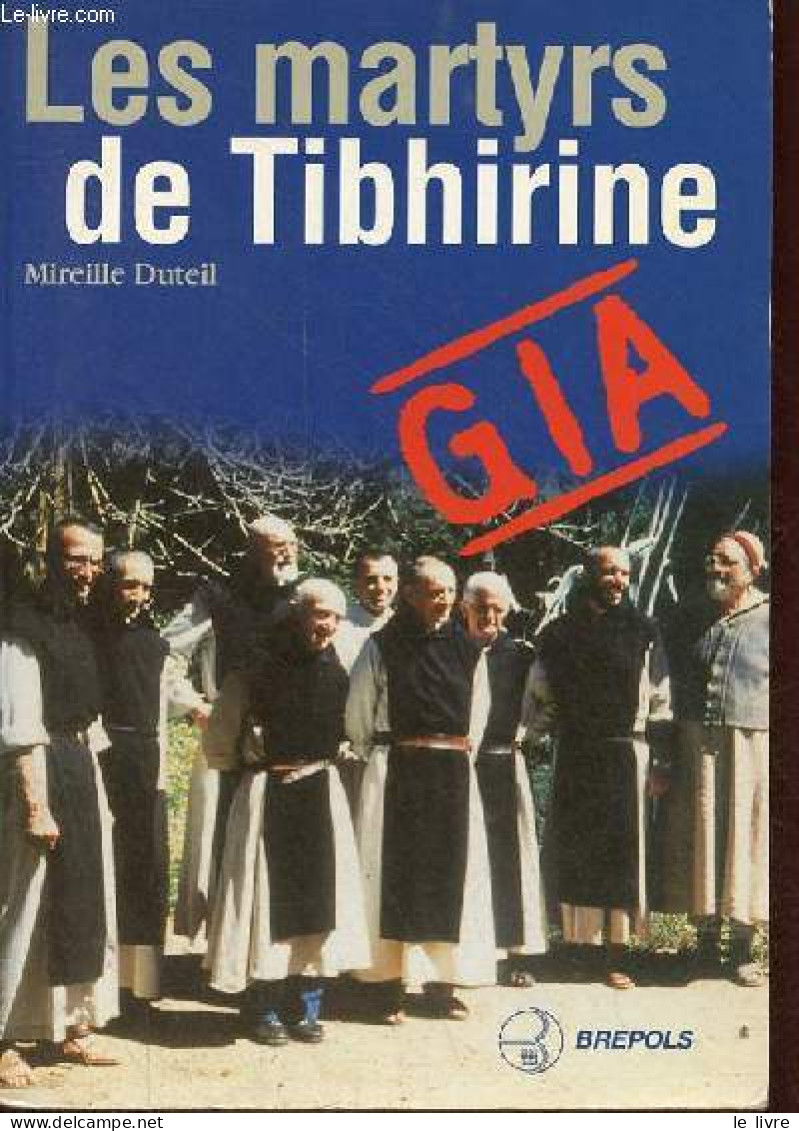 Les Martyrs De Tibhirine. - Duteil Mireille - 1996 - Aardrijkskunde