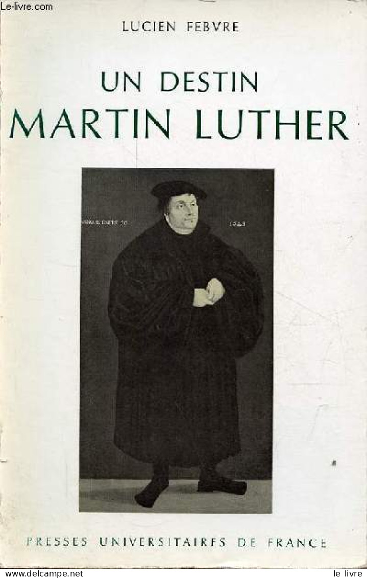 Un Destin Martin Luther - Collection Hier - 4e édition. - Febvre Lucien - 1968 - Biographien