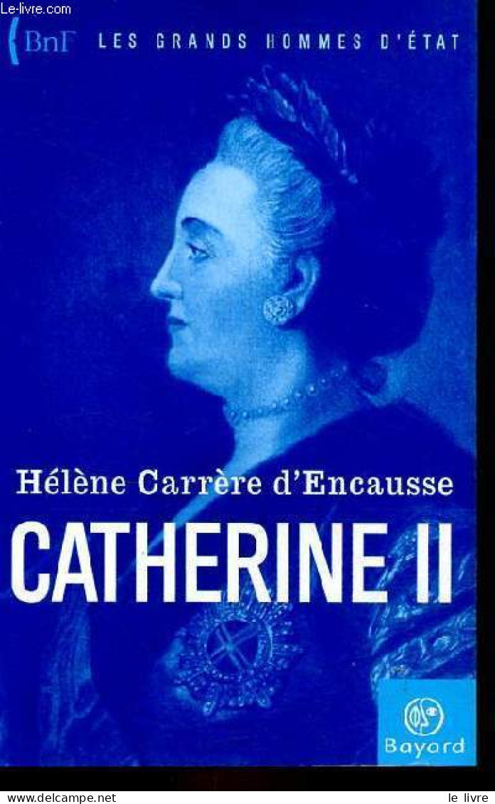 Catherine II - Collection Les Grands Hommes D'état. - Carrère D'Encausse Hélène - 2005 - Biografía