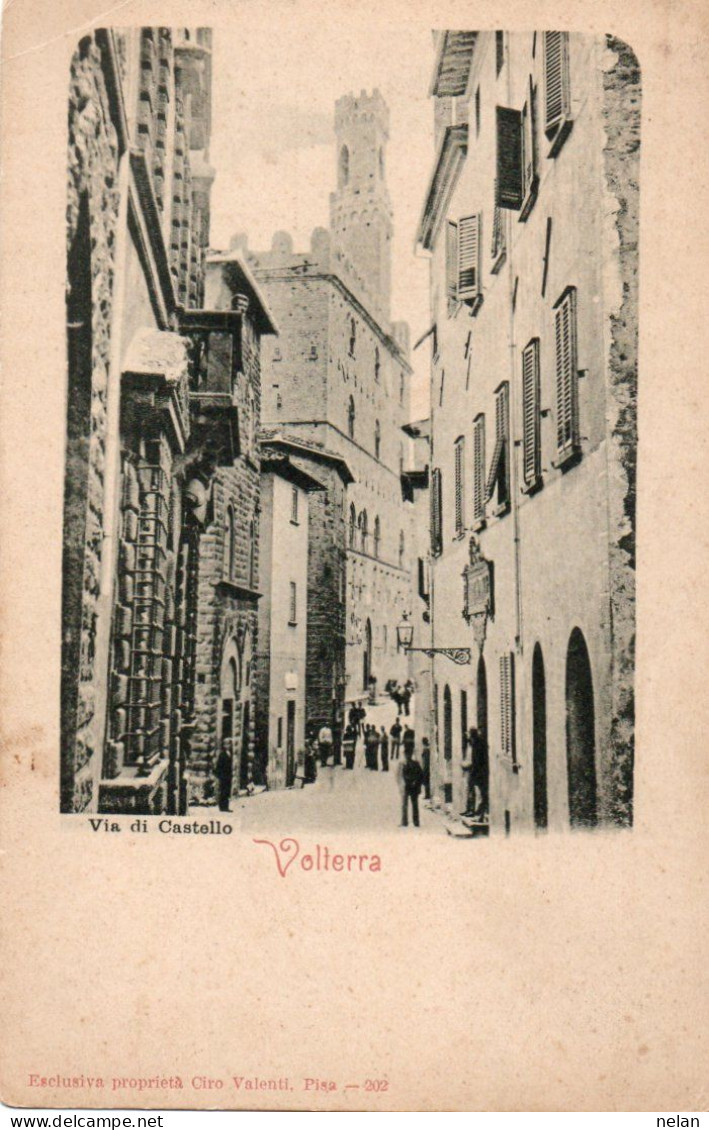 VOLTERRA - VIA DI CASTELLO - F.P. - Pisa
