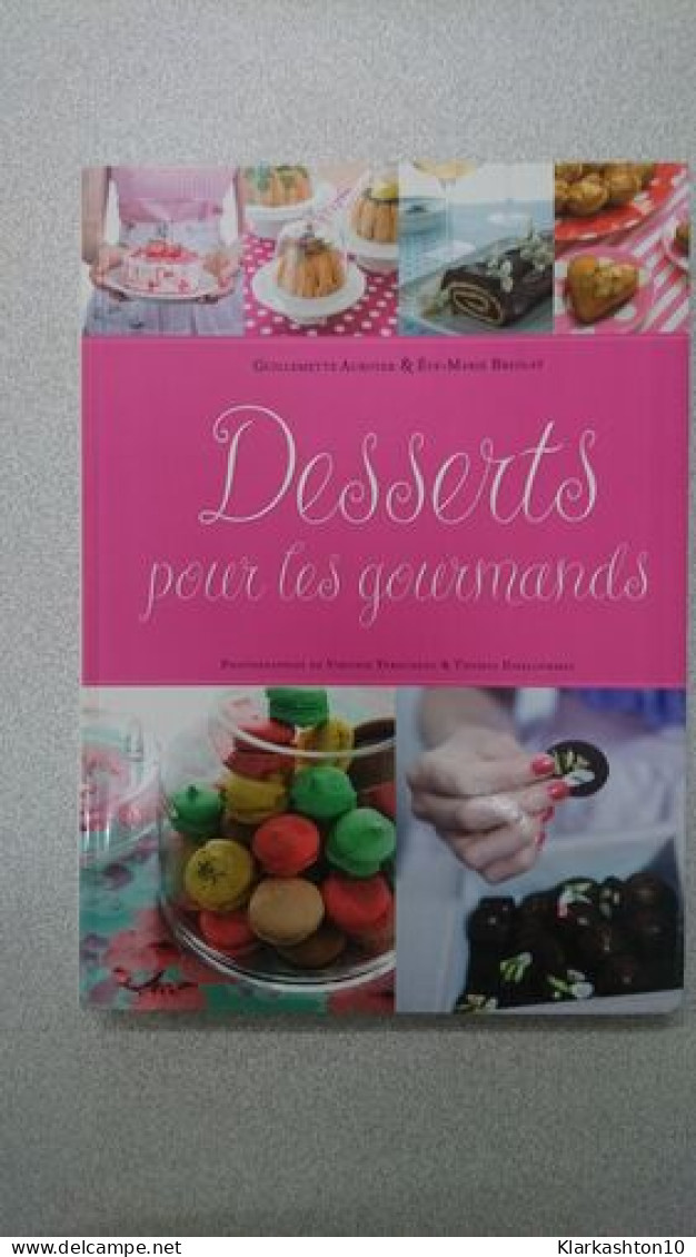 Desserts Pour Les Gourmands - Sonstige & Ohne Zuordnung