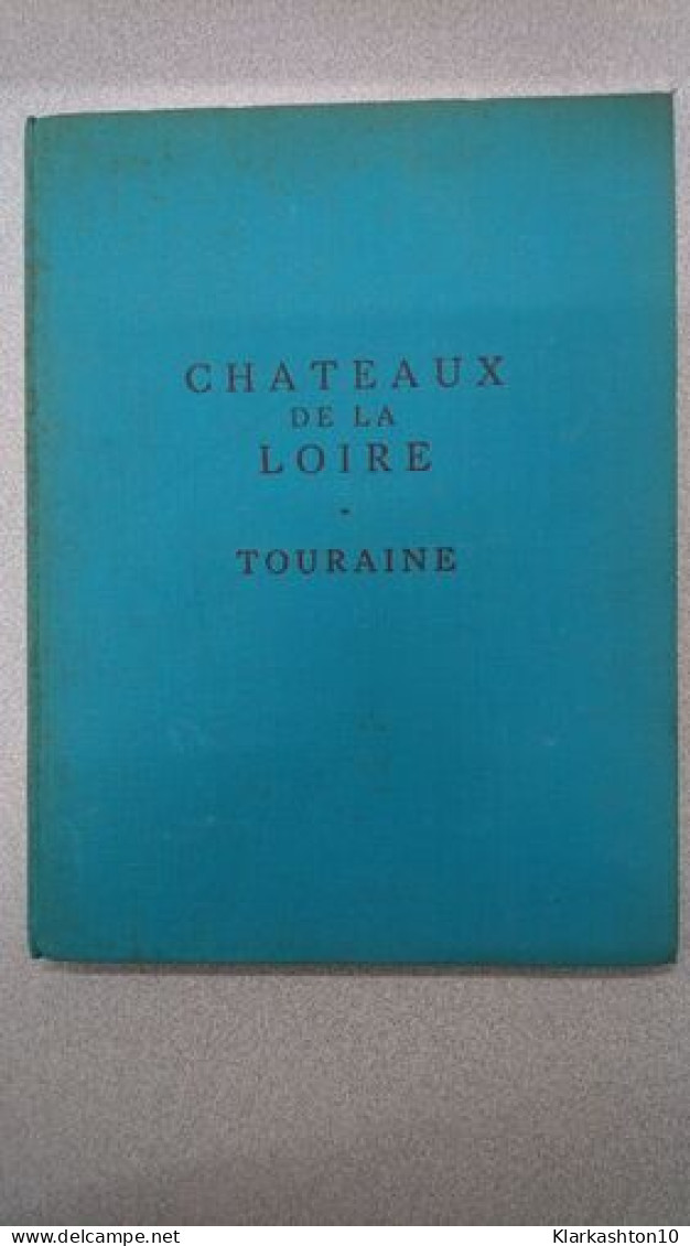 Chateaux De La Loire - Touraine - Autres & Non Classés