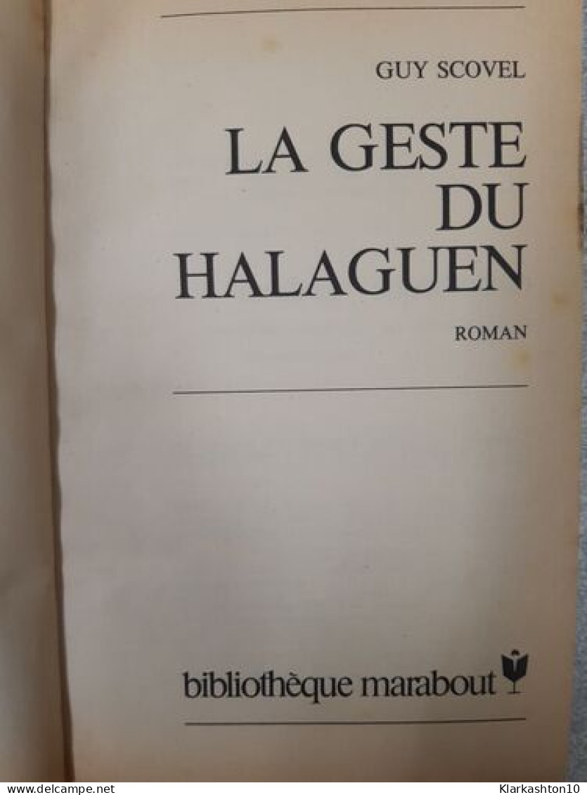 La Geste Du Halaguen - Altri & Non Classificati