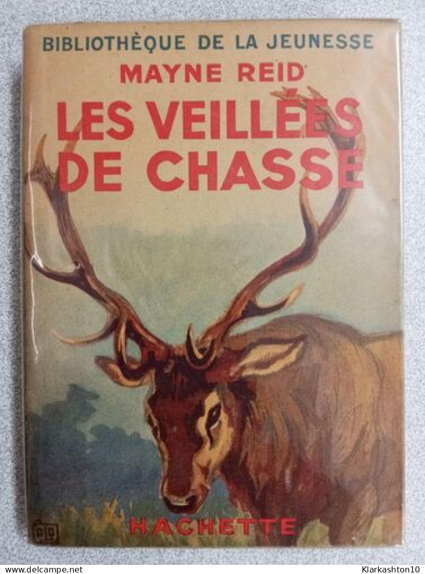 Les Veillées De Chasse - Other & Unclassified