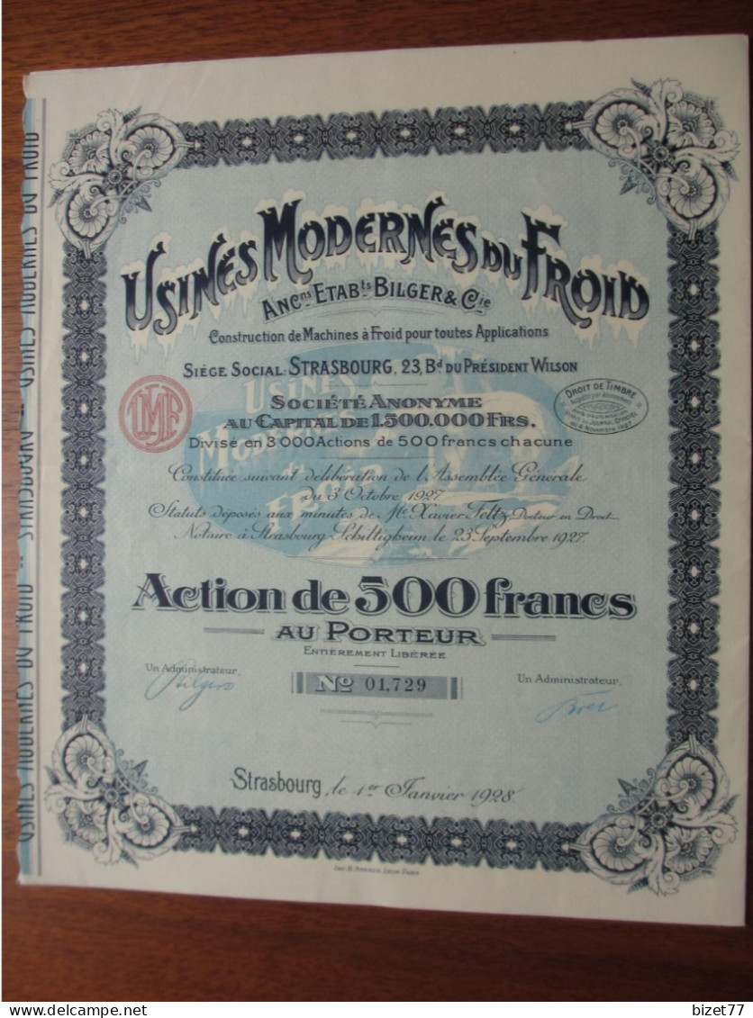 FRANCE - 67 - BAS RHIN - STRASBOURG 1928 - USINES MODERNES DU FROID; ANC ETS BILGER - ACTION 500 FRS - Autres & Non Classés