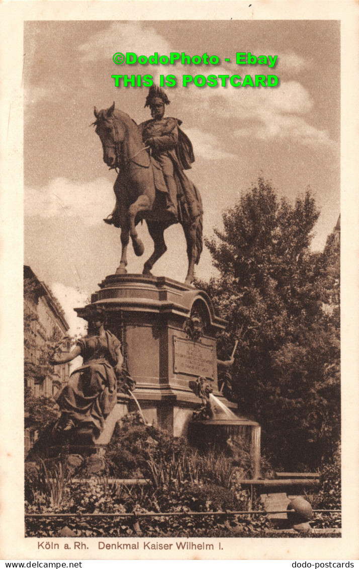 R450733 Koln A. Rh. Denkmal Kaiser Wilhelm I. Dr. Haas Sche Druckerei. A 212 - World