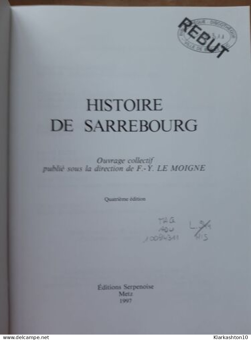 Histoire De Sarrebourg - Sonstige & Ohne Zuordnung