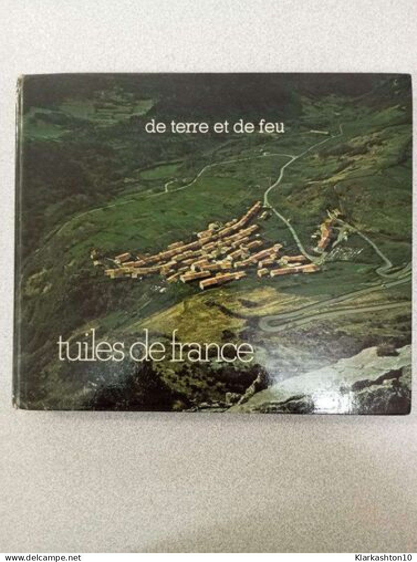 De Terre Et De Feu - Tuiles De France - Altri & Non Classificati