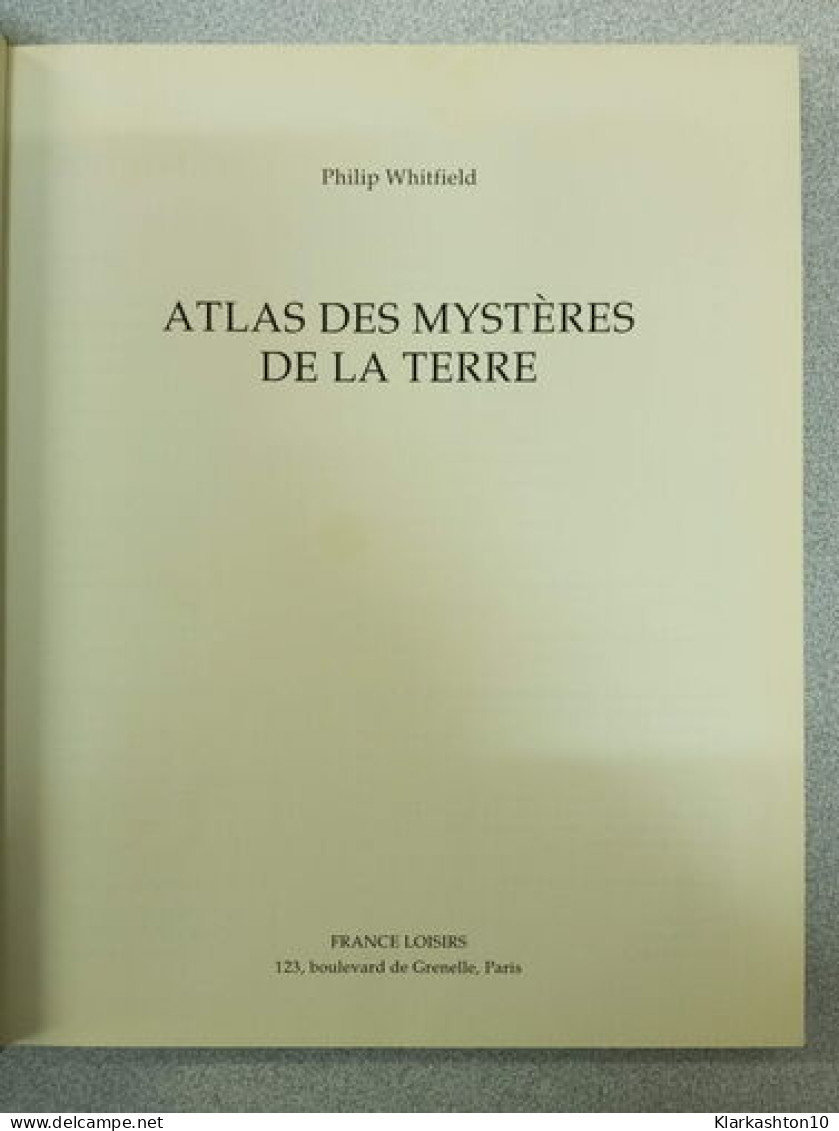 Atlas Des Mysteres De La Terre - Sonstige & Ohne Zuordnung