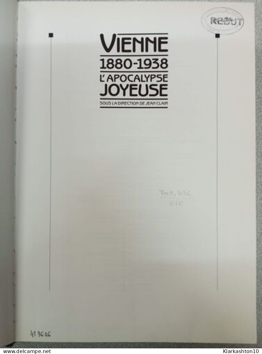 Vienne 1880-1938: L'Apocalypse Joyeuse - Andere & Zonder Classificatie