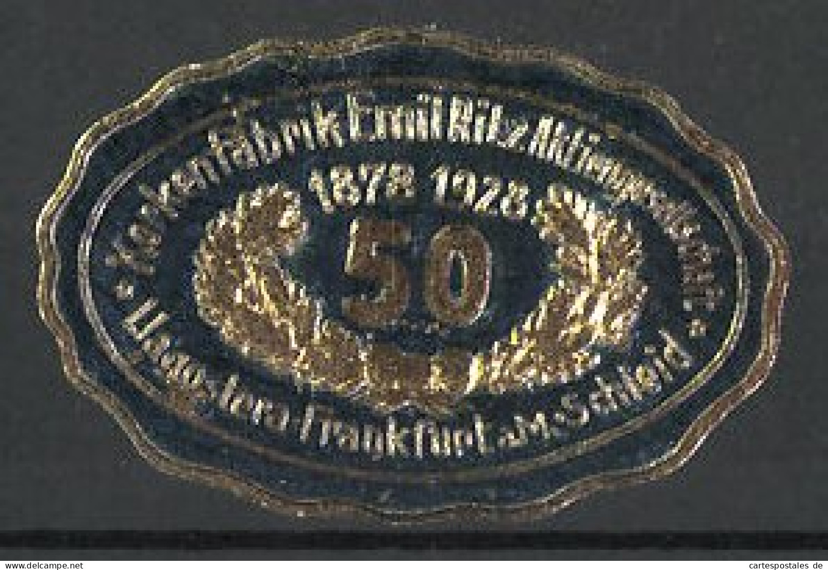 Präge-Reklamemarke Korkenfabrik Emil Ritz, Frankfurt / Main, 50 Jähr. Jubiläum, 1878-1928  - Vignetten (Erinnophilie)