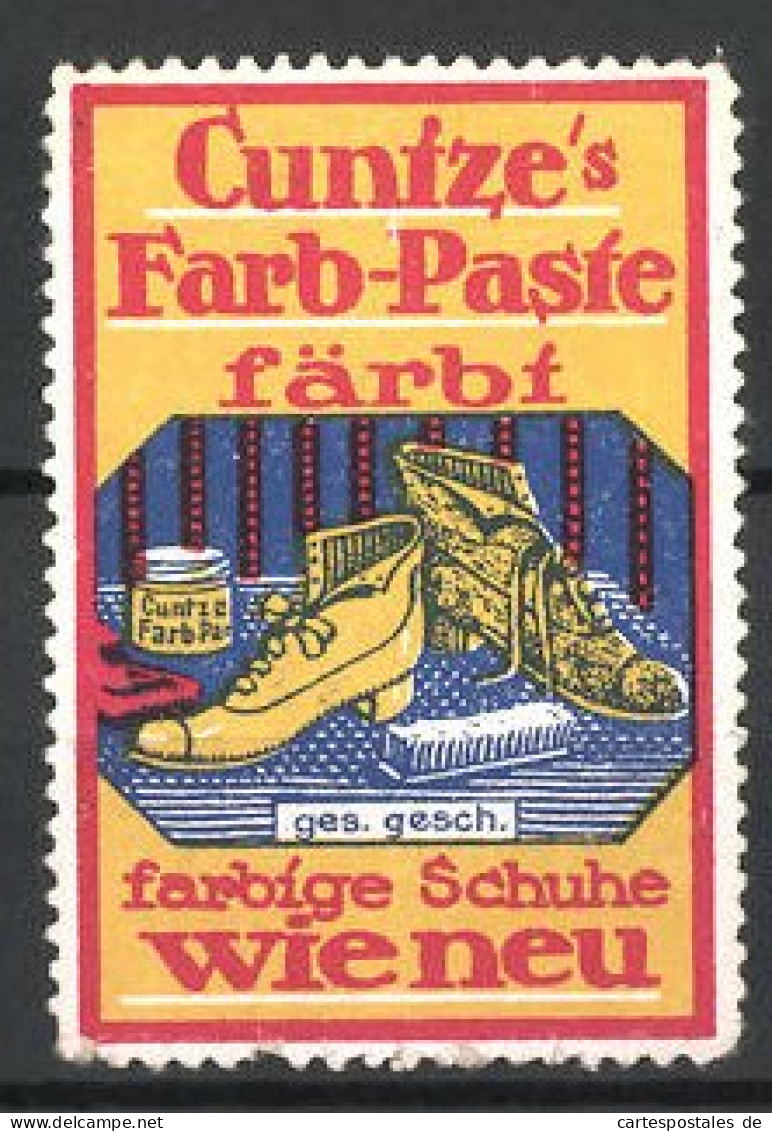 Reklamemarke Cuntze's Farb-Paste Färbt Farbige Schuhe Wie Neu, Schuhe, Schuhbürste Und Dose  - Vignetten (Erinnophilie)