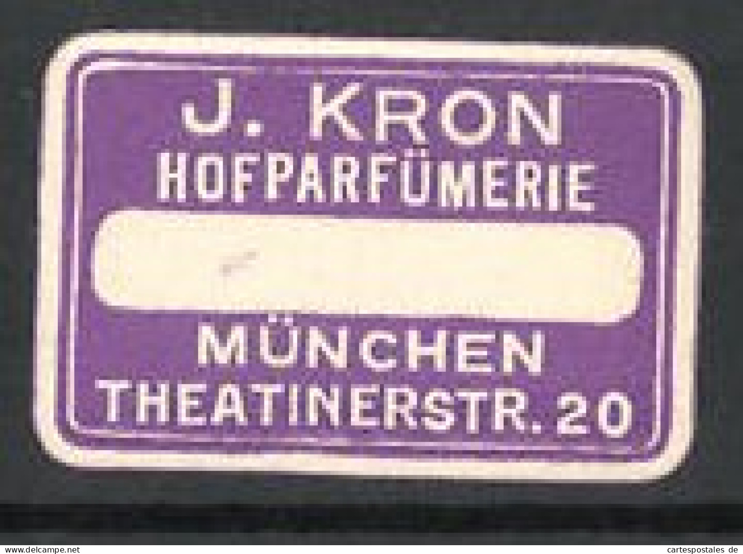 Präge-Reklamemarke Hofparfümerie J. Kron, Theatinerstr. 20, München  - Cinderellas