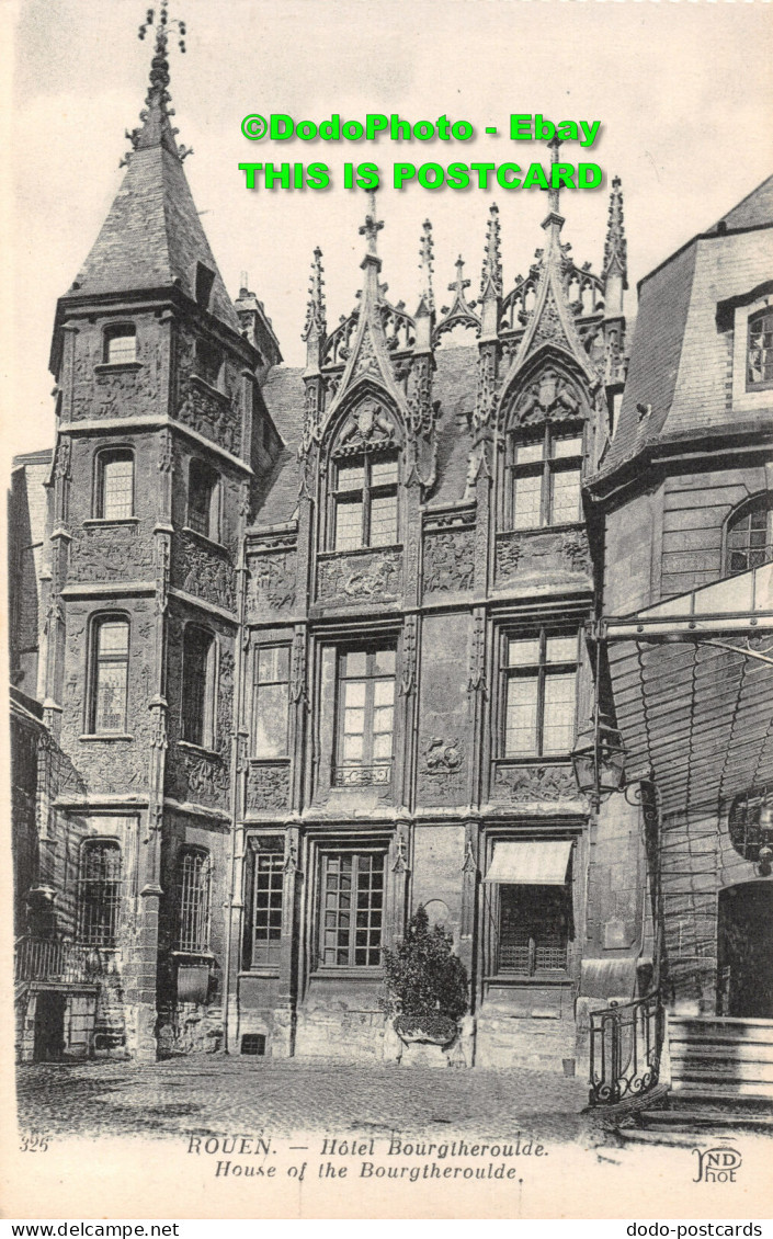 R451608 Rouen. House Of The Bourgtheroulde. ND. Phot. Neurdein Et Cie - Monde