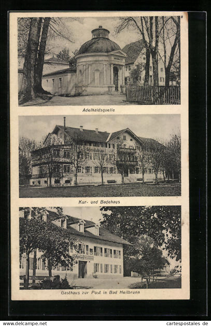 AK Bad Heilbrunn, Gasthaus Zur Post, Adelhaidsquelle, Kur- U. Badehaus  - Altri & Non Classificati