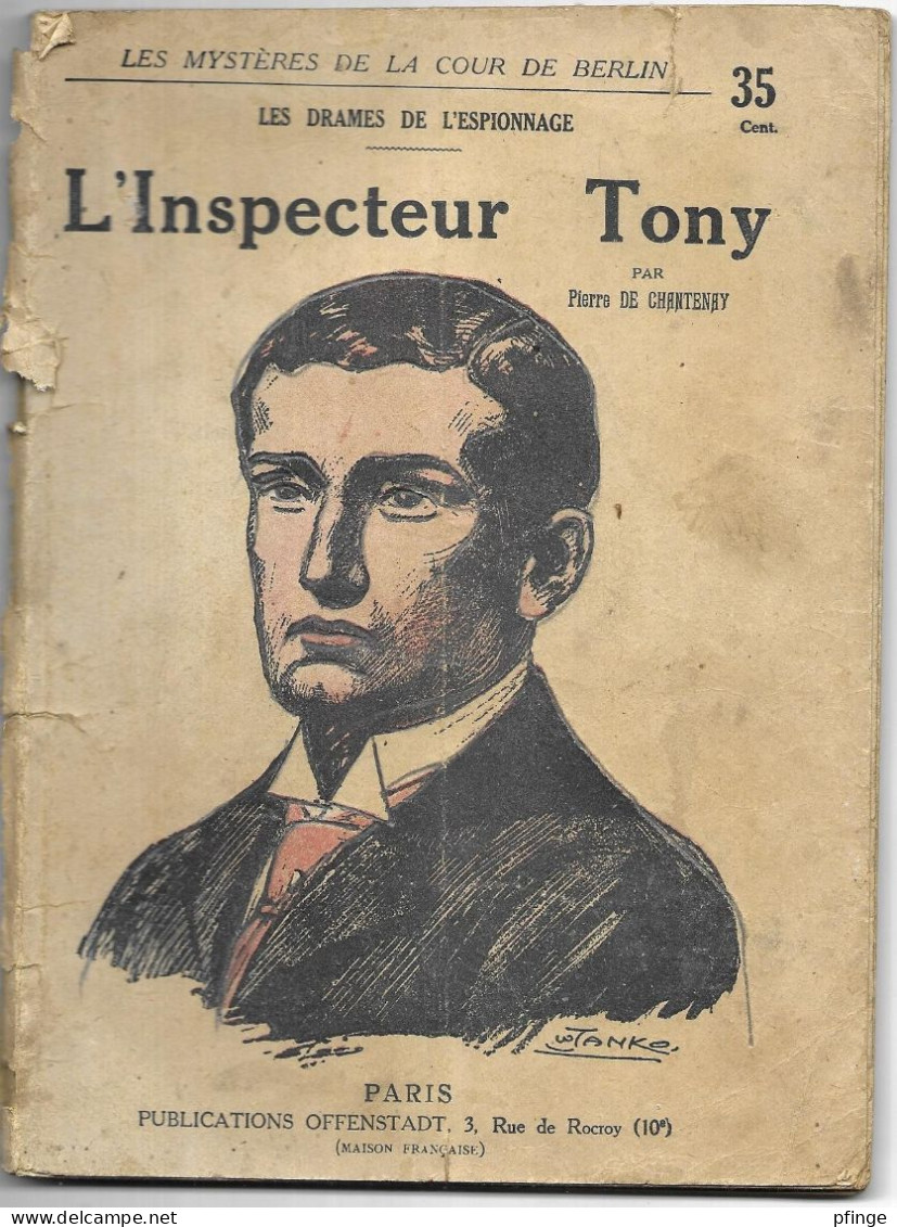 L'inspecteur Tony Par Pierre De Chantenay - Les Drames De L'espionnage N°1 - 1901-1940