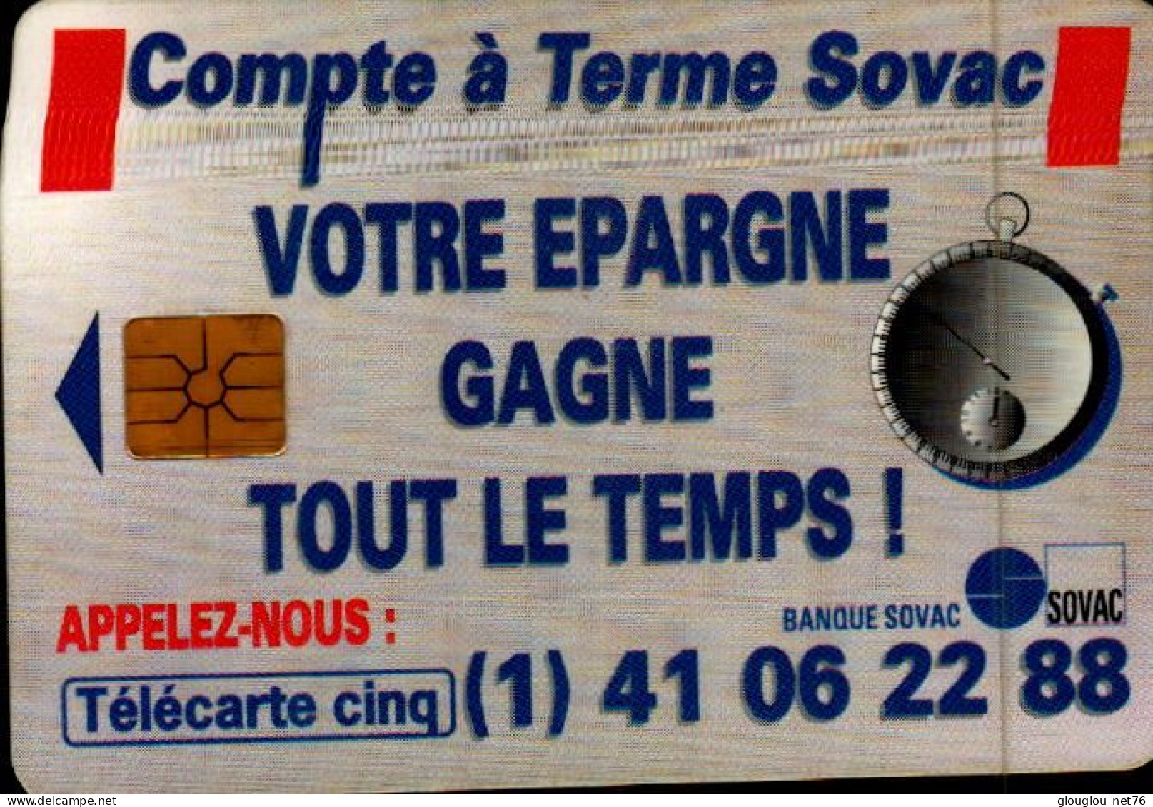 TELECARTE CINQ... COMPTE A TERME SOVAC.. ...PETIT TIRAGE - 5 Unités