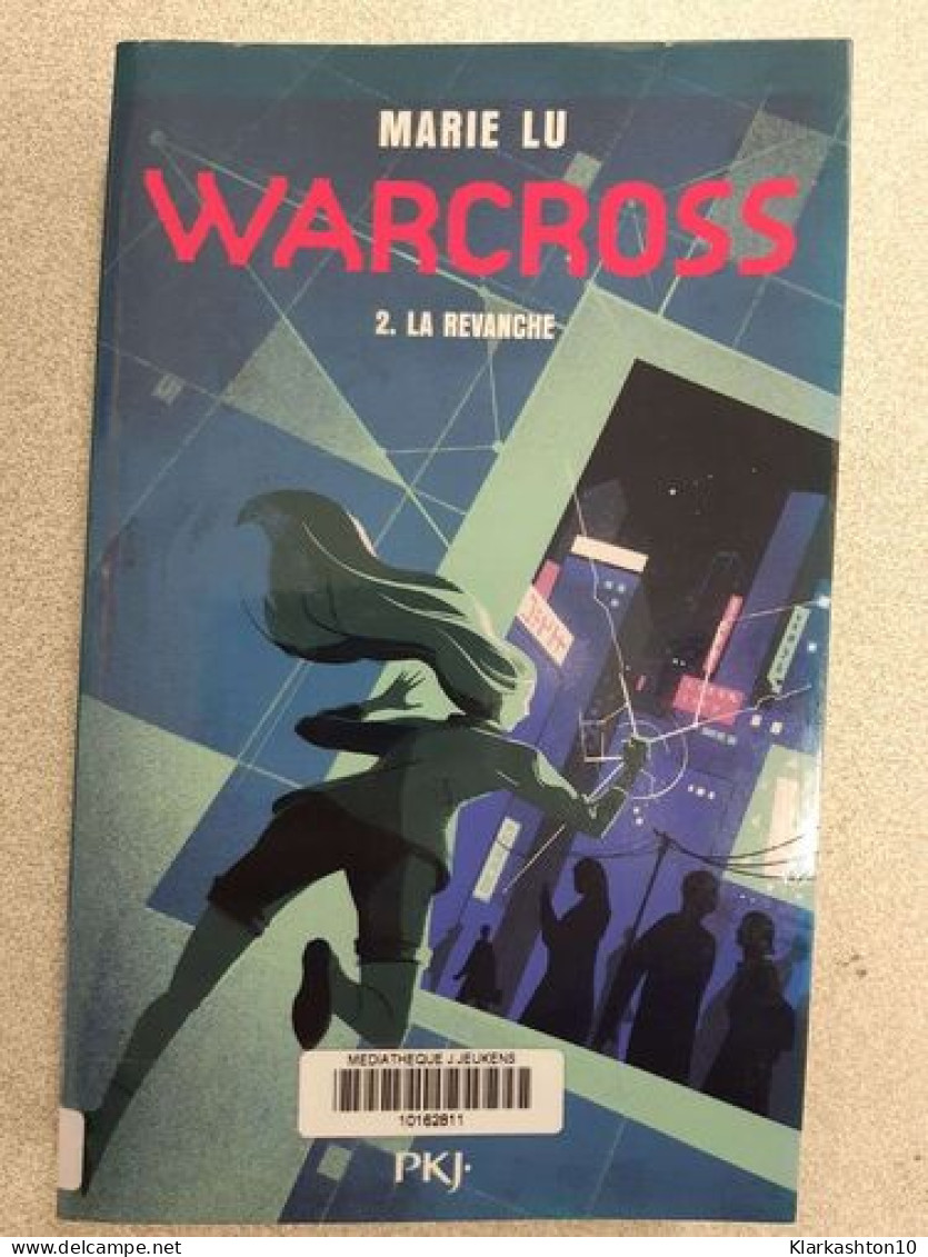 Warcross - Tome 2 La Revanche - Other & Unclassified