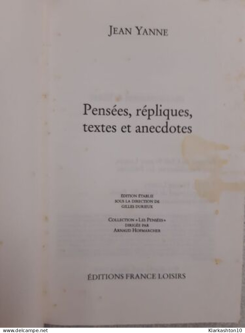 Pensees Repliques Textes Et Anecdotes - Sonstige & Ohne Zuordnung