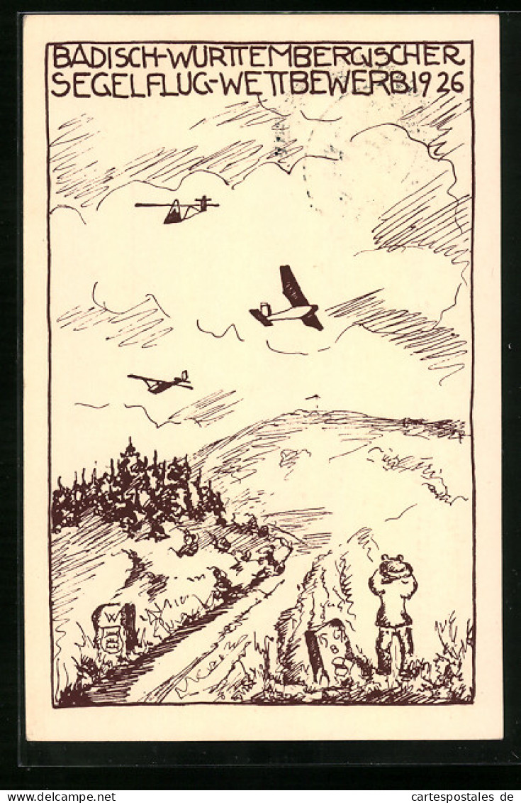 Künstler-AK Ganzsache PP81C12 /01: Badisch-Württembergischer Segelflug-Wettbewerb 1926, Segelflugzeuge Und Beobachter  - Other & Unclassified