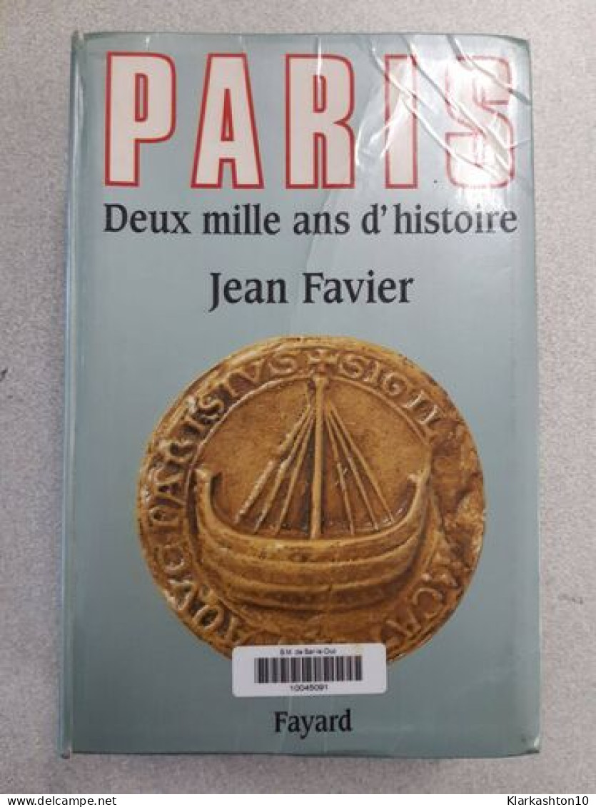 Paris Deux Mille Ans D'histoire - Sonstige & Ohne Zuordnung