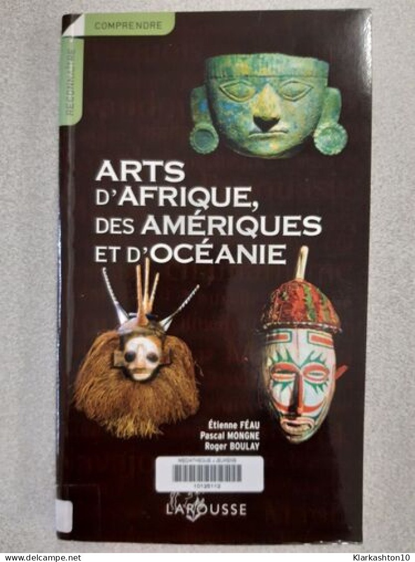 Arts D'Afrique Des Amériques Et D'Océanie - Andere & Zonder Classificatie