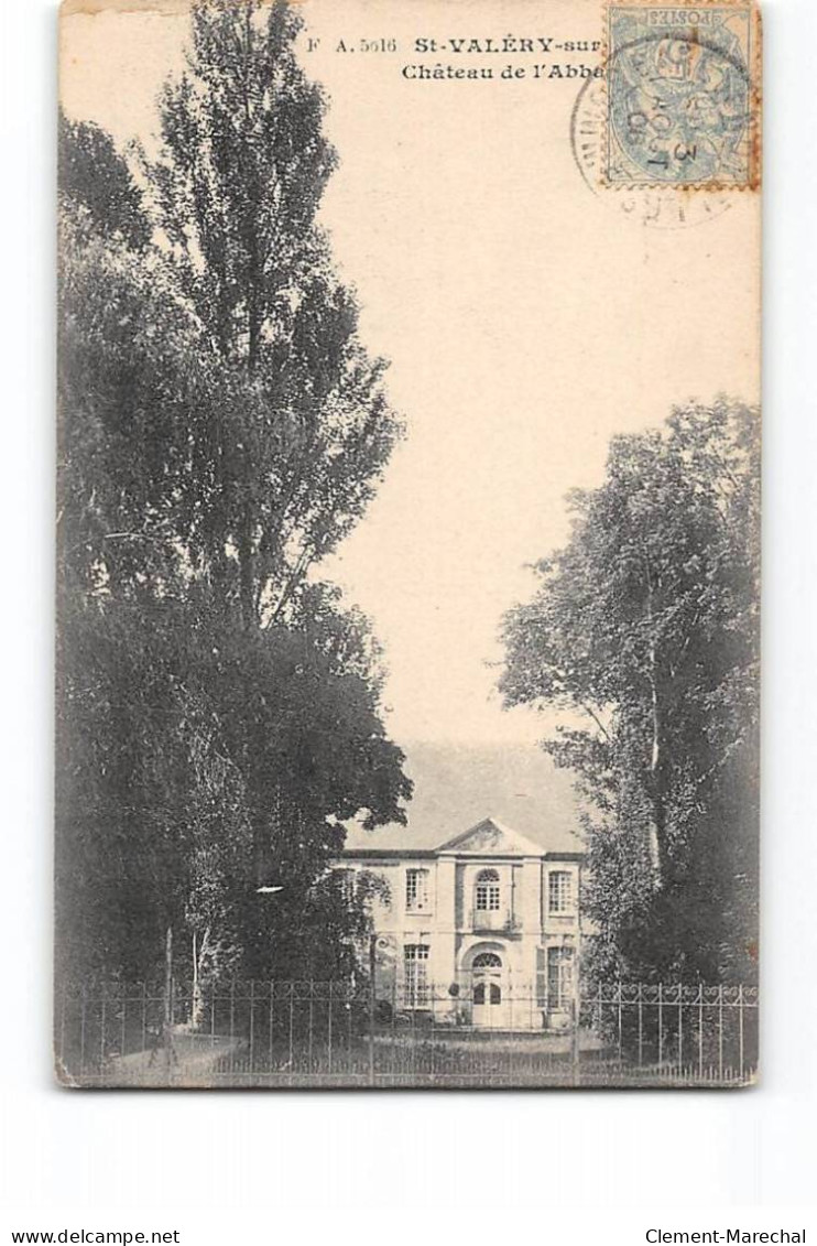 SAINT VALERY SUR SOMME - Château De L'Abbaye - Très Bon état - Saint Valery Sur Somme