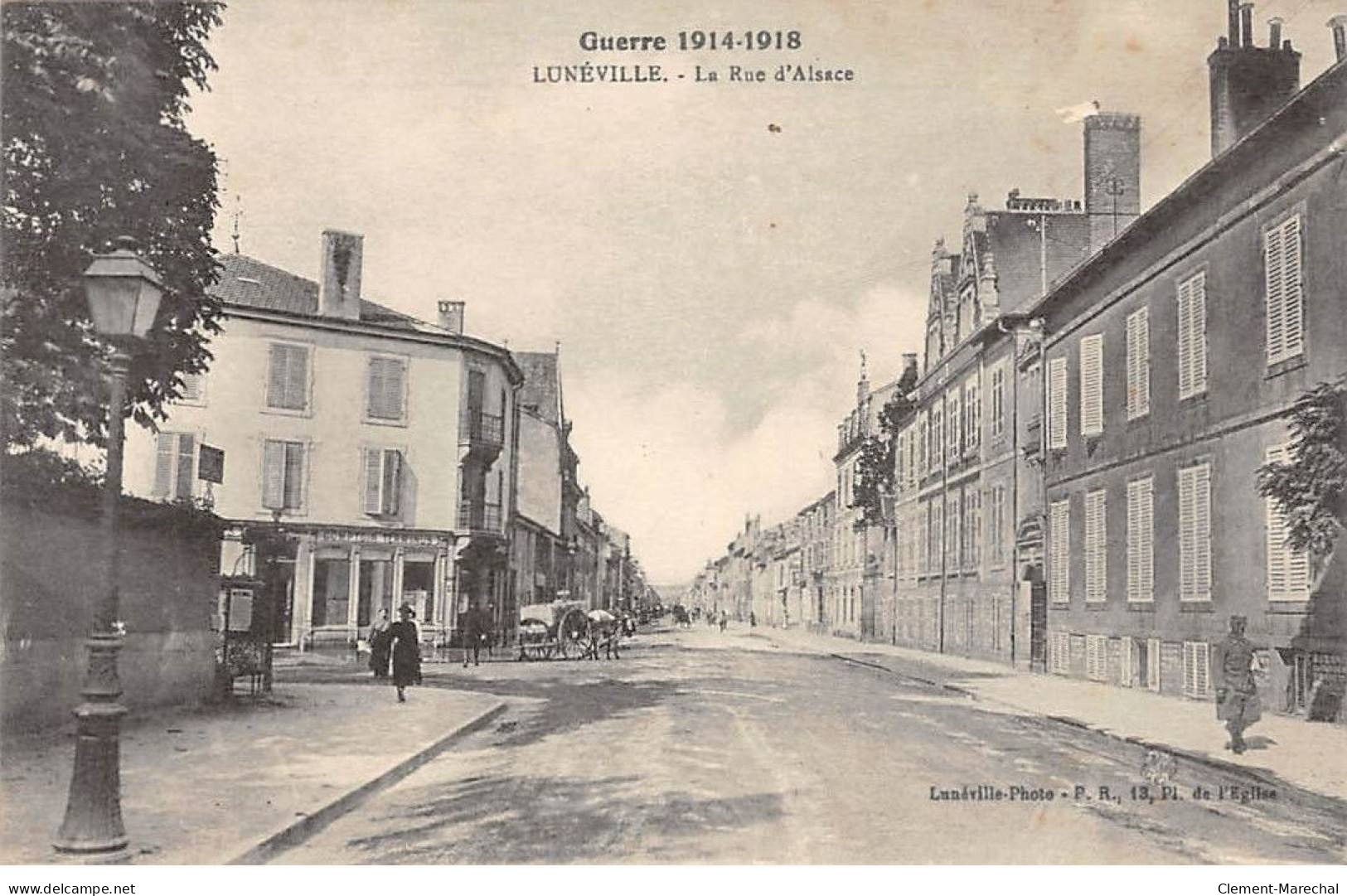Guerre 1914 1918 - LUNEVILLE - La Rue D'Alsace - Très Bon état - Luneville