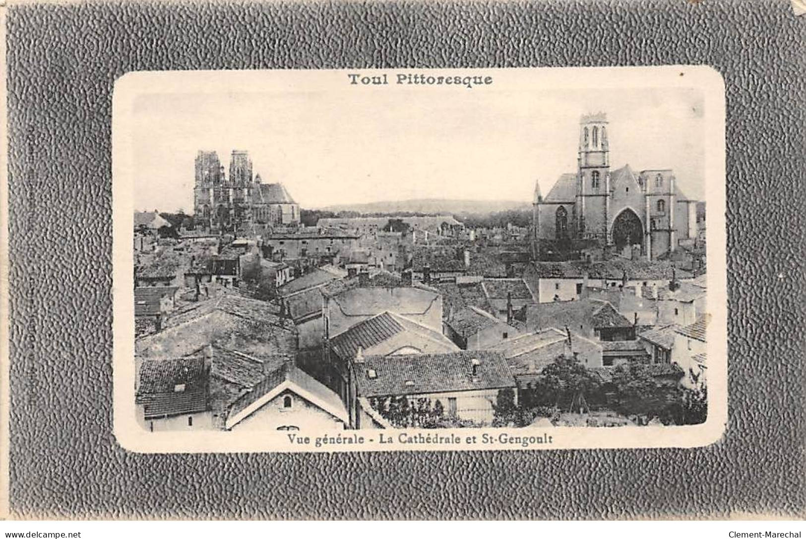 TOUL Pittoresque - Vue Générale - La Cathédrale Et Saint Gengoult - Très Bon état - Toul