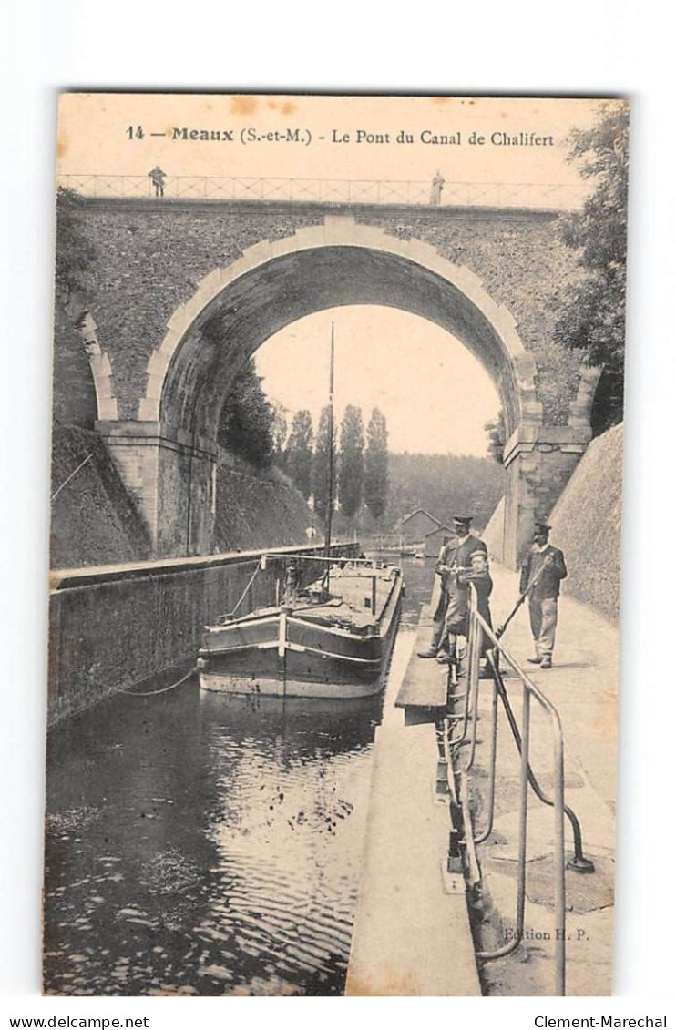 MEAUX - Le Pont Du Canal De Chalifert - Très Bon état - Meaux