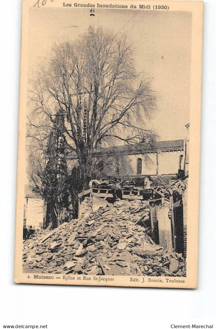 Les Grandes Inondations Du Midi 1930 - MOISSAC - Eglise Et Rue Saint Jacques - Très Bon état - Moissac