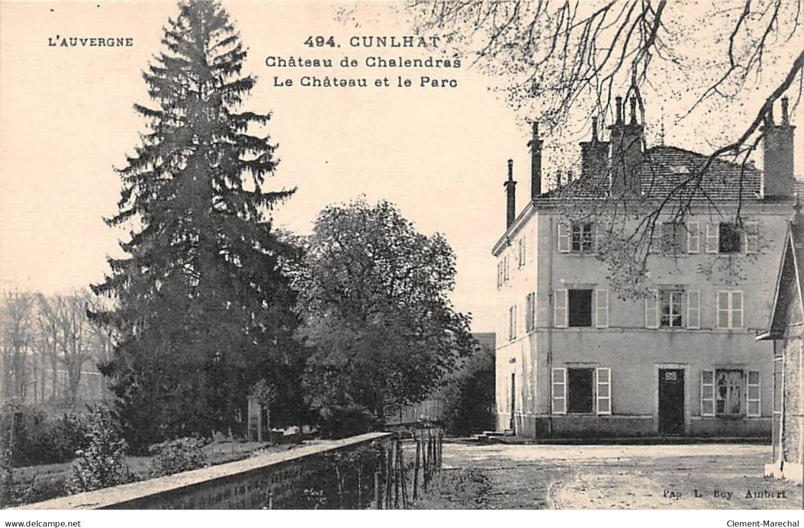 CUNLHAT - Château De Chalendras - Le Château Et Le Parc - Très Bon état - Cunlhat