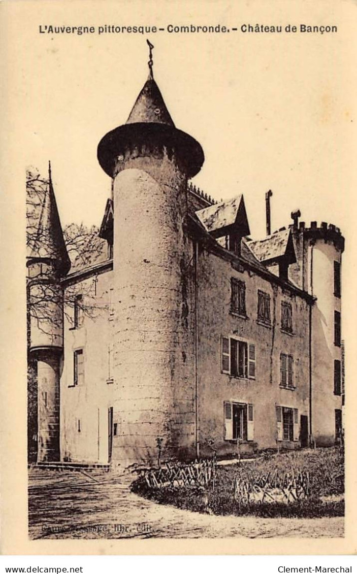 COMBRONDE - Château De Bançon - Très Bon état - Combronde