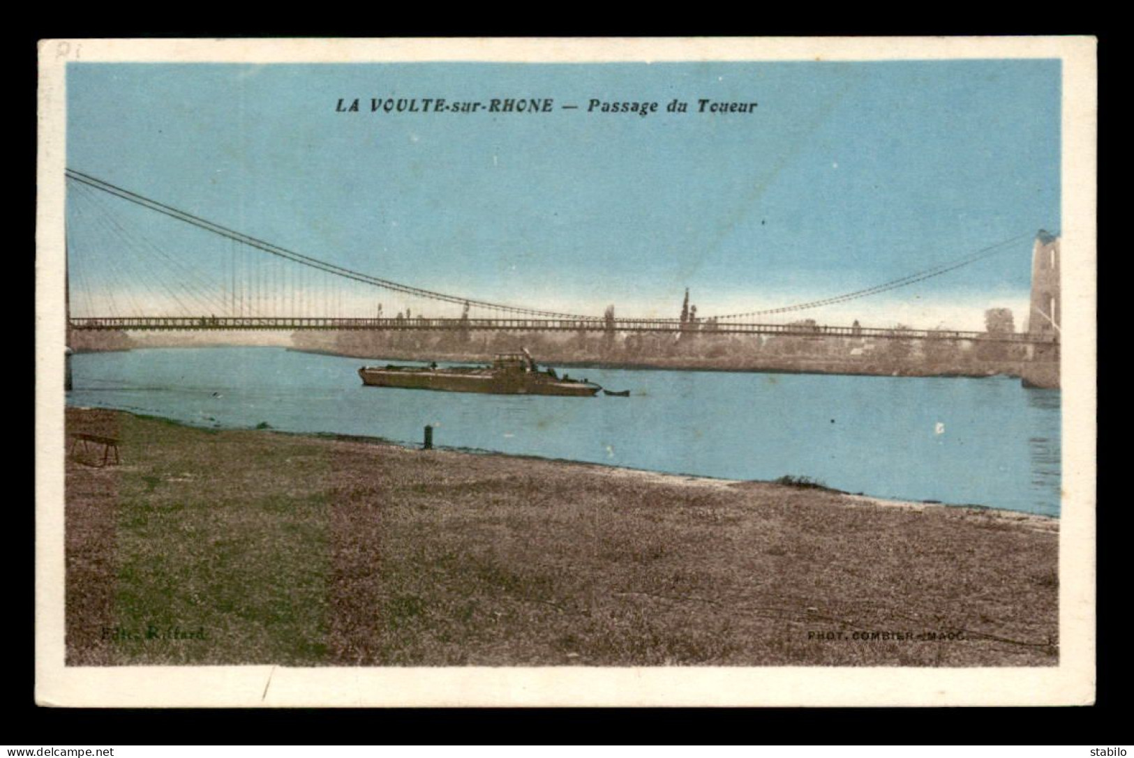 07 - LA VOULTE-SUR-RHONE - PASSAGE DU TOUEUR - PENICHE - La Voulte-sur-Rhône