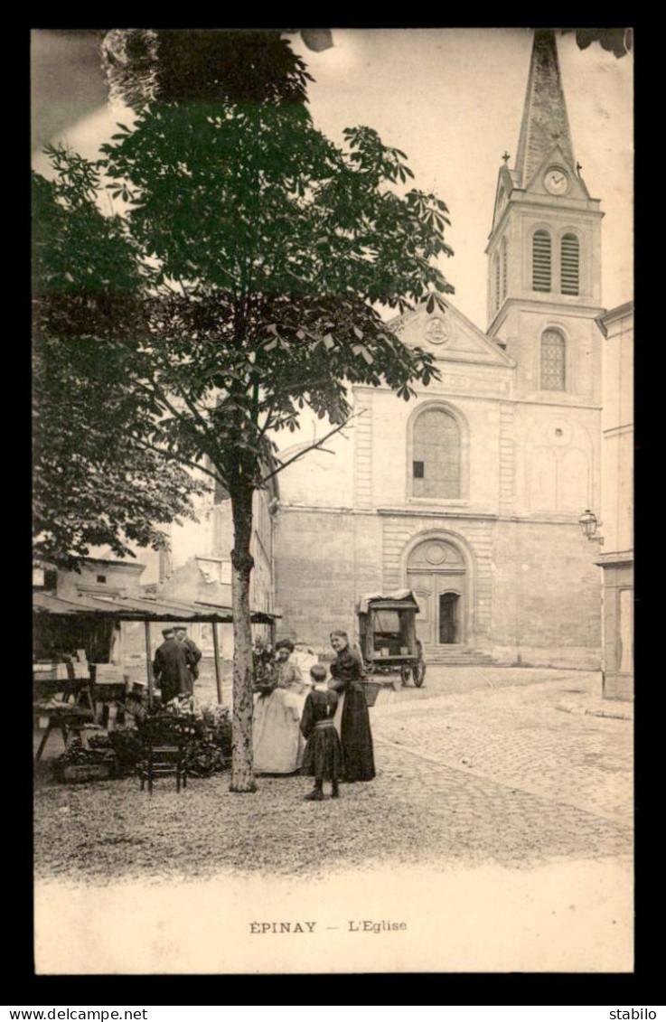 93 - EPINAY-SUR-SEINE - L'EGLISE - Sonstige & Ohne Zuordnung