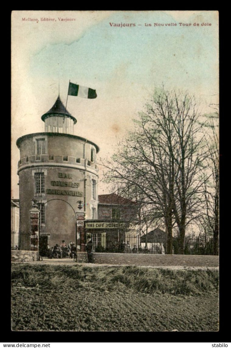 93 - VAUJOURS - LA NOUVELLE TOUR DE JOIE - CAFE, BALS - Sonstige & Ohne Zuordnung