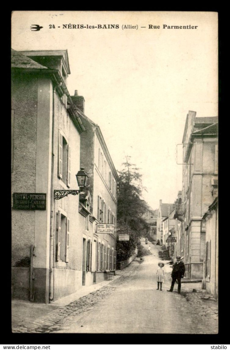 03 - NERIS-LES-BAINS - RUE PARMENTIER - HOTEL BRETIN - VILLA LEONIE - VILLA AUCLAIR - Neris Les Bains