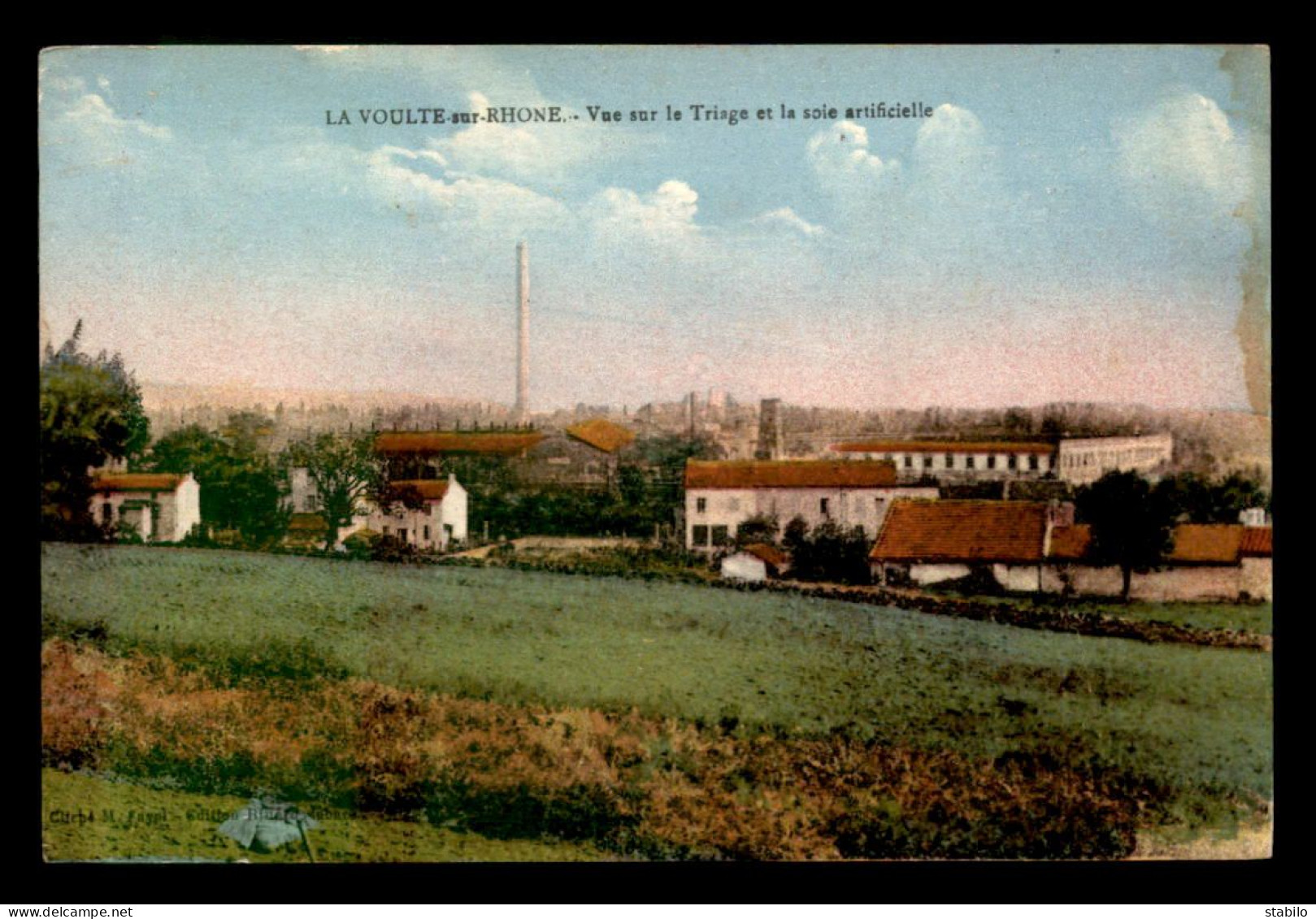 07 - LA VOULTE-SUR-RHONE - LE TRIAGE ET LA SOIE ARTIFICELLE - La Voulte-sur-Rhône