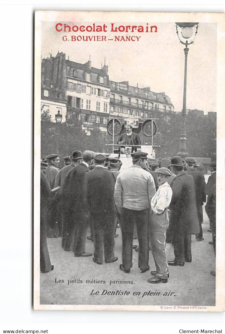 PARIS - Les Petits Métiers Parisiens - Le Dentiste En Plein Air - Chocolat Lorrain G. Bouvier - Très Bon état - Straßenhandel Und Kleingewerbe