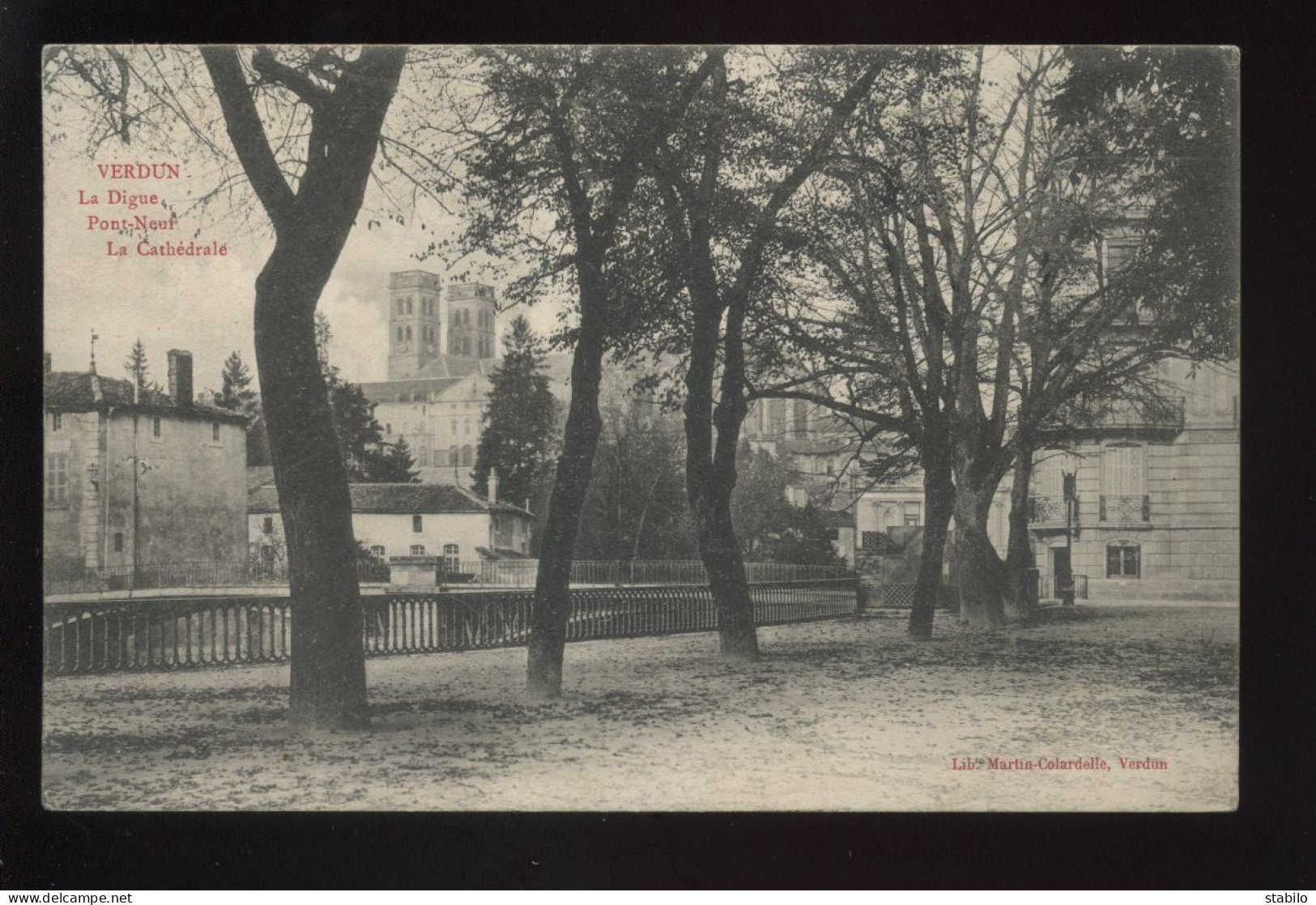 55 - VERDUN - LA DIGUE - PONT NEUF - LA CATHEDRALE - EDITEUR MARTIN-COLARDELLE - Verdun