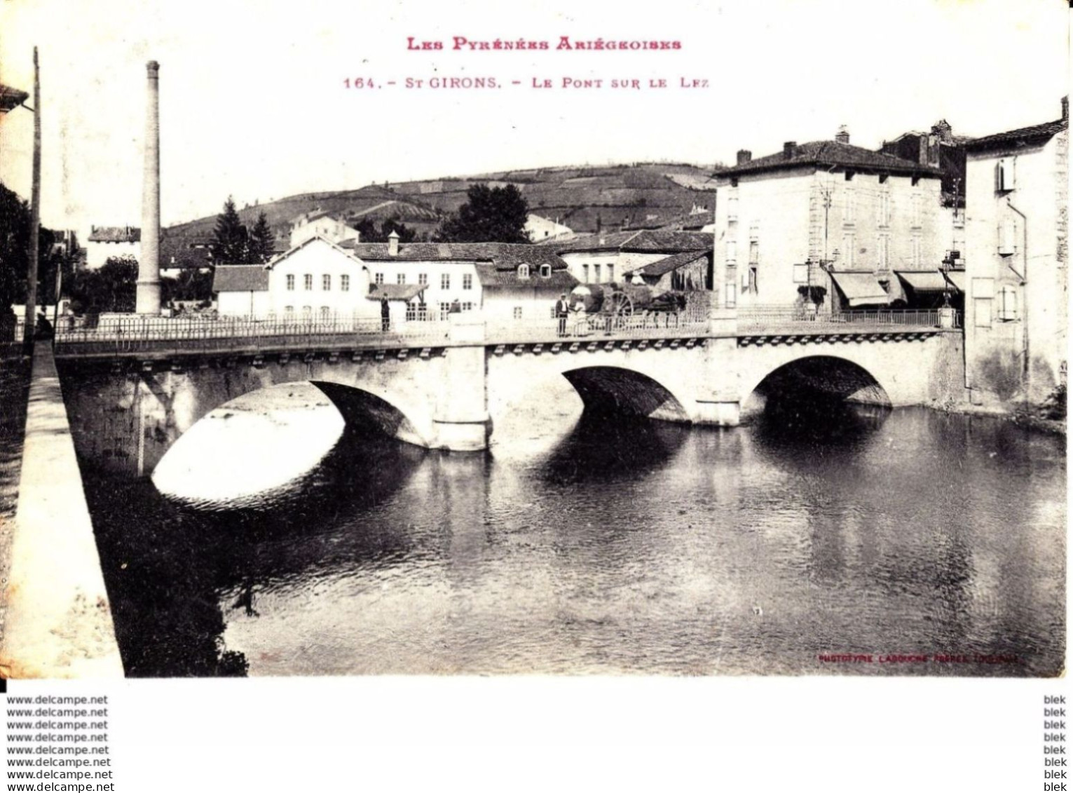 09 . Ariège  : Saint Girons . Le Pont Sur Le Lez  . - Saint Girons