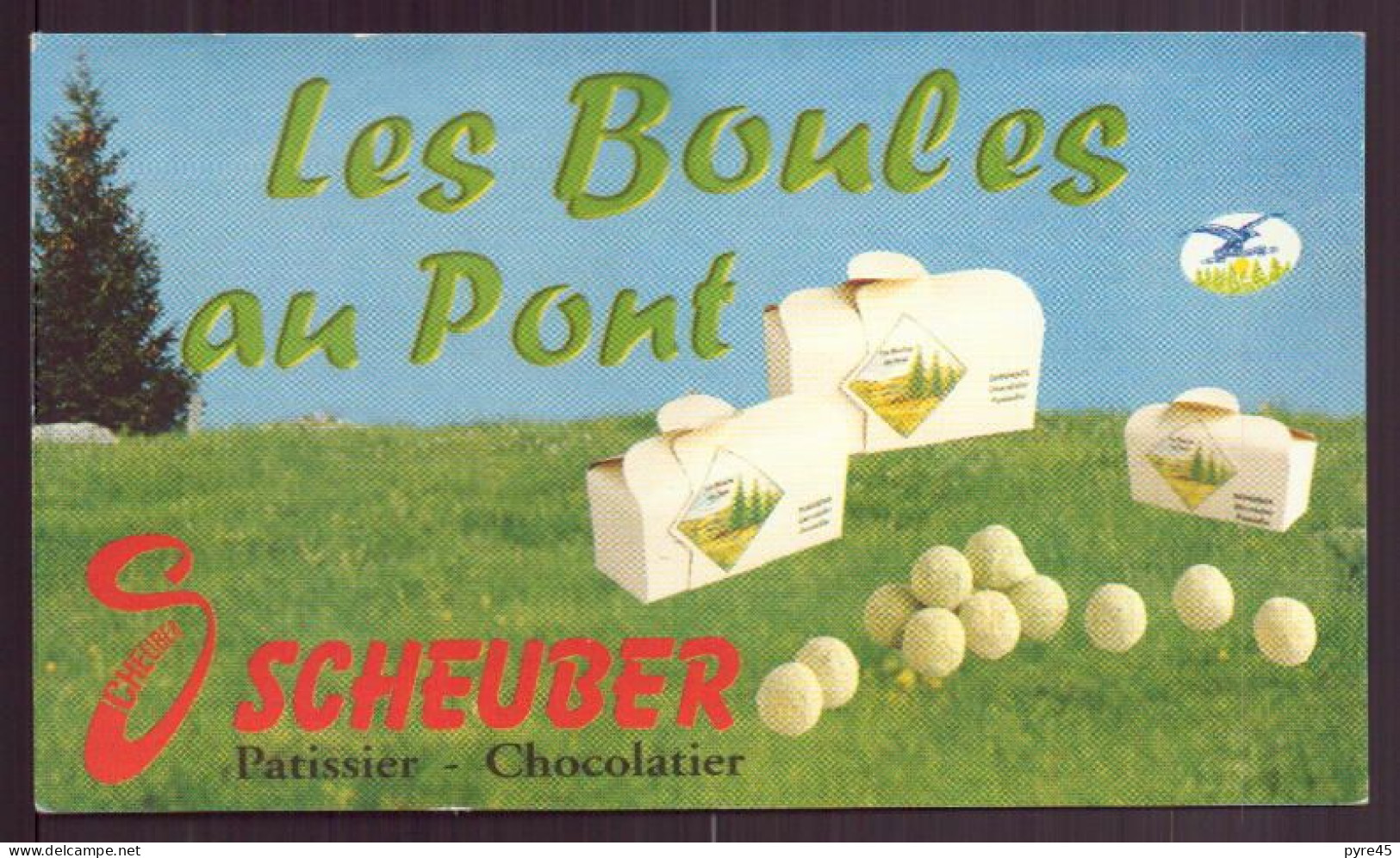 CARTE PUBLICITAIRE LES BOULES AU PONT SCHEUBER PATISSIER CHOCOLATIER A PONTARLIER - Visitekaartjes
