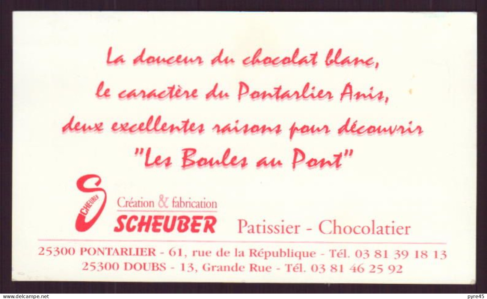CARTE PUBLICITAIRE LES BOULES AU PONT SCHEUBER PATISSIER CHOCOLATIER A PONTARLIER - Visitenkarten
